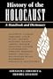 History Of The Holocaust: A Handbook And Dictionary
