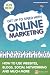 Get Up To Speed with Online Marketing: How to use websites, blogs, social networking and much more (Financial Times Series) By Jon Reed
