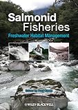 Salmonid fisheries : freshwater habitat management