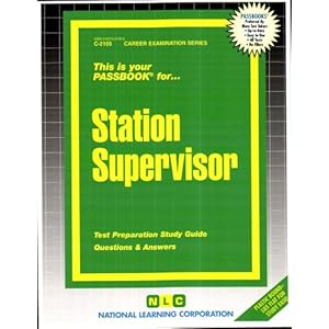 Station Supervisor(Passbooks) (Career Examination Series C-2105)