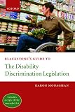 Blackstone's Guide to the Disability Discrimination Legislation (Blackstone's Guide)