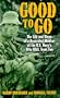Good to Go: The Life And Times Of A Decorated Member Of The U.s. Navy's Elite Seal Team Two
