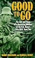 Good to Go: The Life And Times Of A Decorated Member Of The U.s. Navy's Elite Seal Team Two