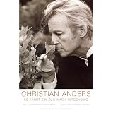 Christian Anders: Es f�hrt ein Zug nach Nirgendwovon "Liselotte Millauer"