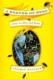 A Keeper of Bees: Notes on Hive and Home