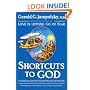Shortcuts to God: Finding Peace Quickly Through Practical Spirituality