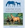 Equine Stud Management: A Textbook for Students (Allen Student): 6