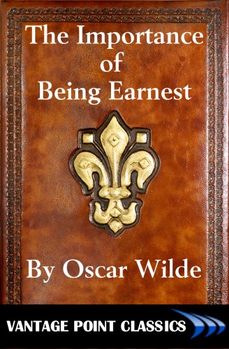 The Importance of Being Earnest by Oscar Wilde