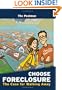 Choose Foreclosure: The Case For Walking Away