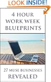 4 Hour Work Week Blueprints - 27 Muse Businesses Revealed