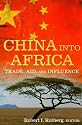 China into Africa: Trade, Aid, and Influence