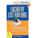 Lucrative List Building: How Everyday People Are Building Huge, Highly Profitable Opt-In Email Lists from Scratch to Make Millions Online