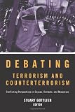 ISBN: 0872899616 - Debating Terrorism and Counterterrorism: Conflicting Perspectives on Causes, Contexts, and Responses