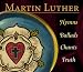 Search : Martin Luther: Hymns, Ballads, Chants, Truth