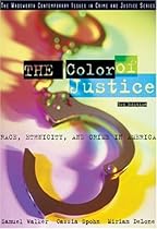 The Color of Justice: Race, Ethnicity, and Crime in America The Color of Justice: Race, Ethnicity, and Crime in America