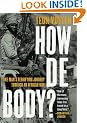 How De Body?