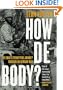 How de Body? One Man's Terrifying Journey Through an African War