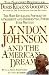 Image of Lyndon Johnson and the American Dream