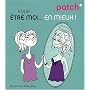 Patch pour �tre moi... en mieux !