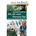 Als ich vom Himmel fiel: Wie mir der Dschungel mein Leben zur�ckgab