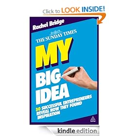 My Big Idea: 30 Successful Entrepreneurs Reveal How They Found Inspiration (The Sunday Times)