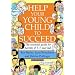 Help Your Young Child to Succeed: The Essential Guide for Parents of 3-5 Year Olds (Help Your Child to Succeed)