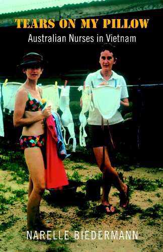 Tears On My Pillow: Australian Nurses In Vietnam
