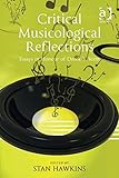 Critical musicological reflections : essays in honour of Derek B. Scott