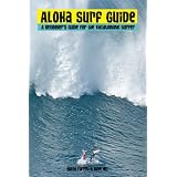 Aloha Surf Guide A Beginner's Guide for the Vacationing Surfer