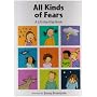All Kinds of Fears: a Lift-the-Flap Book