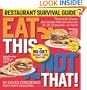 Eat This Not That! Restaurant Survival Guide: The No-Diet Weight Loss Solution