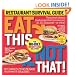 Eat This Not That! Restaurant Survival Guide: The No-Diet Weight Loss Solution