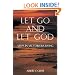 Let Go and Let God: Steps in Victorious Living