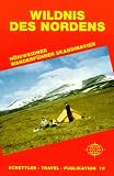Wildnis des Nordens: Wanderf�hrer Skandinavien