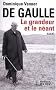 De Gaulle : La grandeur et le n�ant