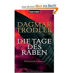 Die Tage des Raben: Historischer Roman