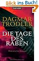 Die Tage des Raben: Historischer Roman