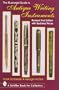 The Illustrated Guide to Antique Writing Instruments (Schiffer Book for Collectors)