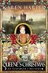 The Queene's Christmas: An Elizabeth I Mystery