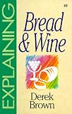 Bread and Wine (The Explaining Series)