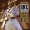 Rock and Roll Hoochie Koo: The Best of Rick Derringer