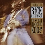 Rock and Roll Hoochie Koo: The Best of Rick Derringer