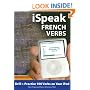 iSpeak French Verbs (MP3 CD + Guide) (Ispeak Audio Phrasebook)