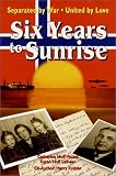 Six Years to Sunrise