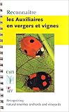 Reconna�tre les auxiliaires en vergers et vignes : Recognizing natural enemies in orchards and vineyards