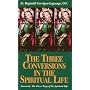 The Three Conversions in the Spiritual Life