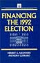 Financing the 1992 Election (American Political Institutions and Public Policy)