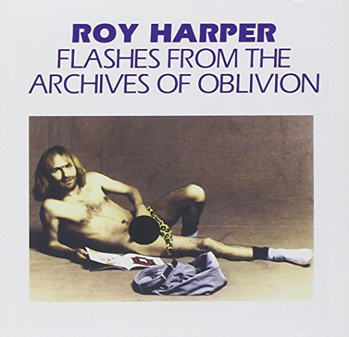 Roy Harper - Flashes From The Archives Of Oblivion - Zortam Music