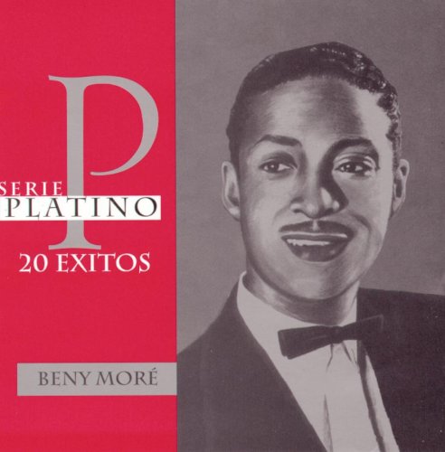 Beny More - Serie Platino: 20 Exitos - Zortam Music