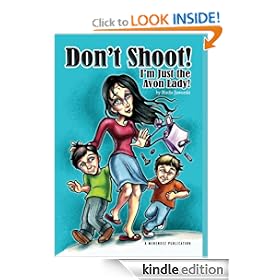 Don't Shoot! I'm Just the Avon Lady!